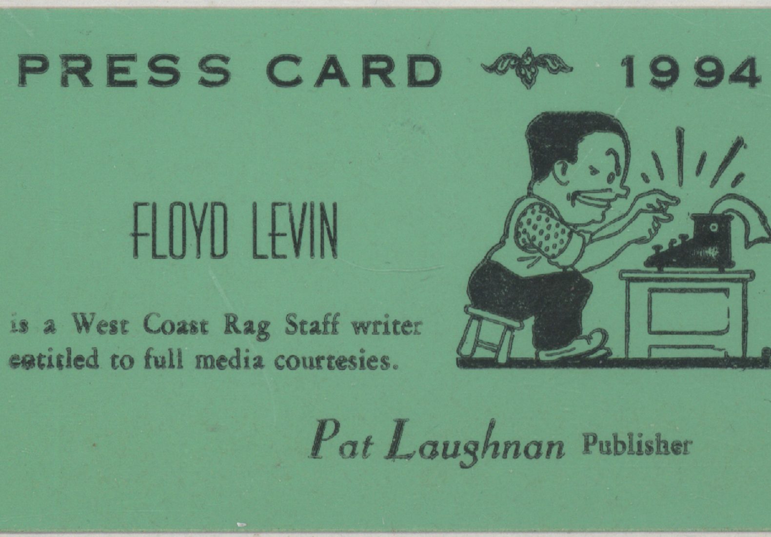 A green card reading "Press card -- 1994. Floyd Levin is a West Coast Rag Staff writer entitled to full media courtesies. Pat Laughnan, Publisher."